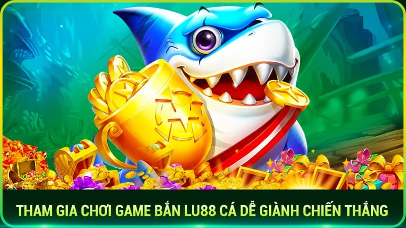 tham gia chơi game bắn KUBET cá dễ giành chiến thắng