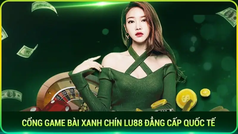 Cổng game bài xanh chín KUBET đẳng cấp quốc tế 